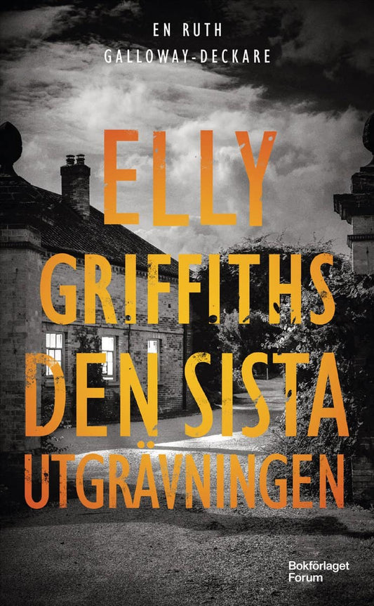 Griffiths, Elly | Den sista utgrävningen