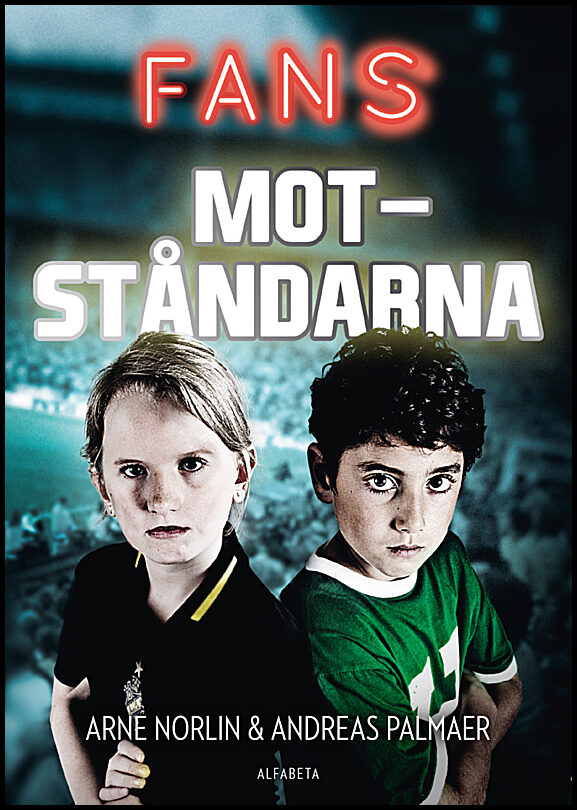 Norlin, Arne | Palmaer, Andreas | Motståndarna