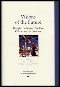 Almqvist, Kurt| Glans, Kay| Wallrup, Erik [red.] | Visions of the Future