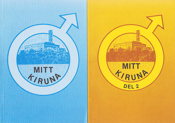 Larsson, Bengt W | Mitt Kiruna I-II