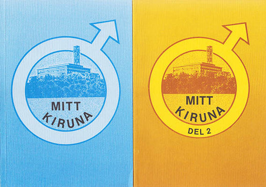 Larsson, Bengt W | Mitt Kiruna I-II