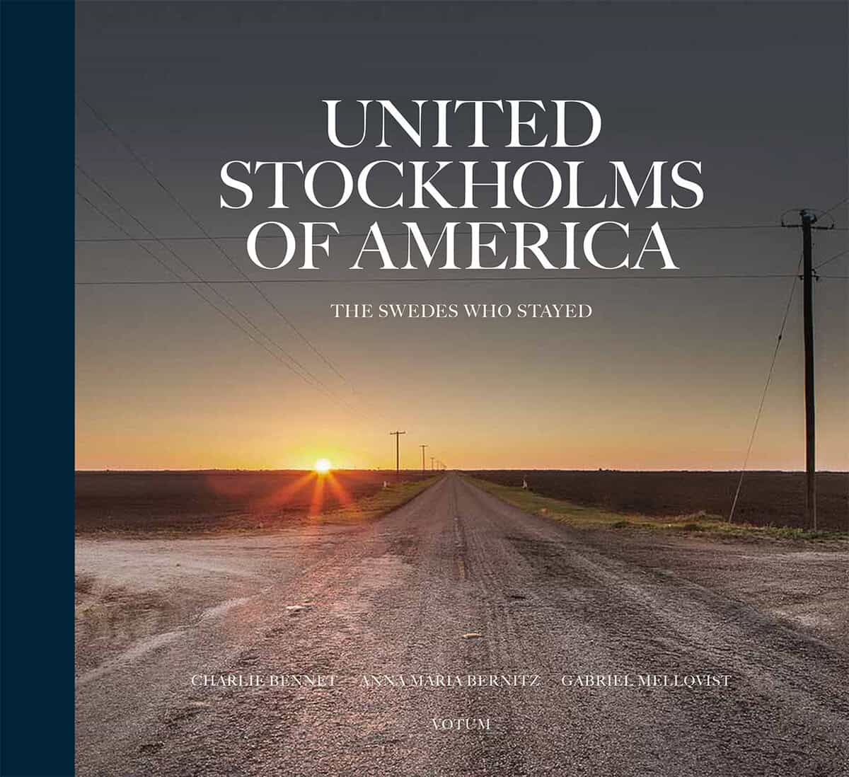 Bennet, Charlie | Mellqvist, Gabriel | Bernitz, Anna Maria | United Stockholms of America : The Swedes who stayed