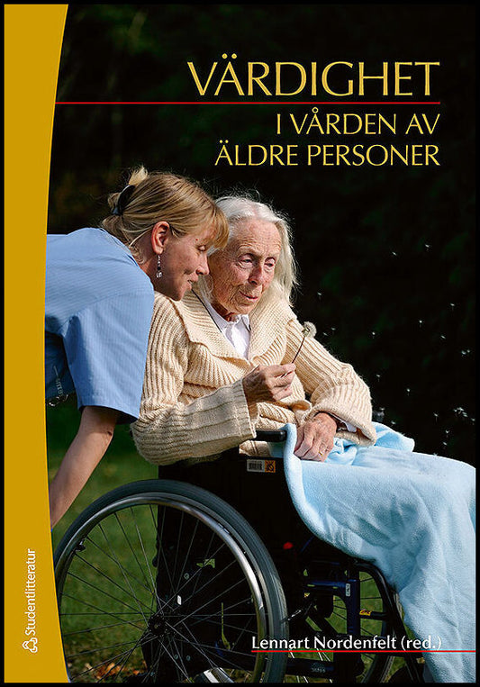 Nordenfelt, Lennart| Bullington, Jennifer| Calnan, Michael| Hellström, Ingrid| Lantz, Göran| Tadd, Win| Ternestedt, Brit...