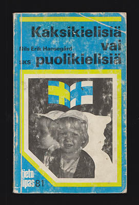 Hansegård, Nils Erik | Kaksikielisiä vai puolikielisiä?