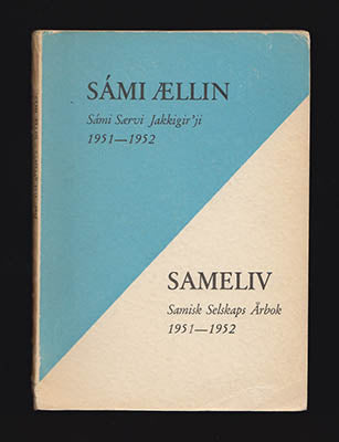 Nesheim, Asbjørn [red.] | Sámi Ællin : Sámi Særvi Jakkigir'ji 1951-1952 Sameliv. Samisk Selskaps Årbok 1951-1952  [Nr I]...