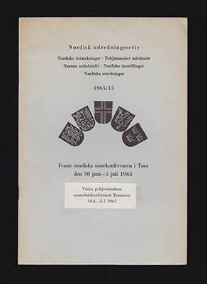 Nordiska samerådets sekretariat | Femte nordiska samekonferensen i Tana : den 30 juni-3 juli 1965