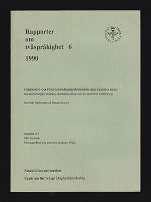 Hyltenstam, Kenneth | Svonni, Mikael | Forskning om förstaspråksbehärskning hos samiska barn : Språksociologisk situatio...