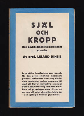 Hinsie, Leland | Själ och kropp : Orientering i psykosomatisk medicin