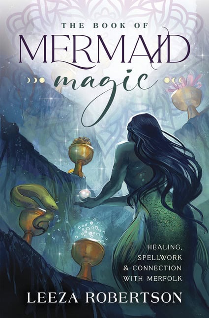 Robertson, Leeza | The Book of Mermaid Magic