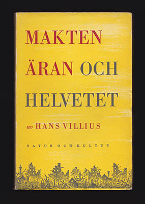 Villius, Hans | Makten, äran och helvetet : Ögonblicksbilder ur modern och äldre historia