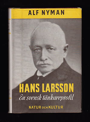 Nyman, Alf | Hans Larsson : En svensk tänkareprofil [Larsson, Hans (1862-1944)]