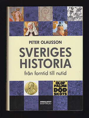 Olausson, Peter | Sveriges historia : Från forntid till nutid