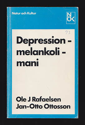 Rafaelsen, Ole J. | Ottosson, Jan-Otto | Depression - melankoli -mani
