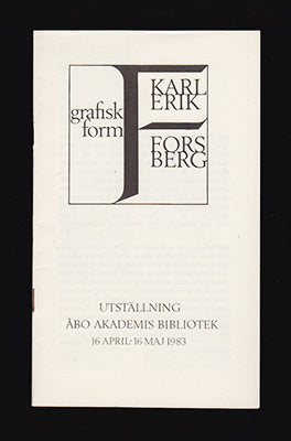 Forsberg, Karl-Erik | Grafisk form Karl-Erik Forsberg : Utställning Åbo Akademis bibliotek 16 april - 16 maj 1983