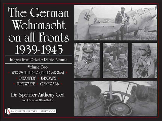 Spencer Anthony Coil - Clemens Ellmautha | The German Wehrmacht On All Fronts 1939-1945, Images From Pr