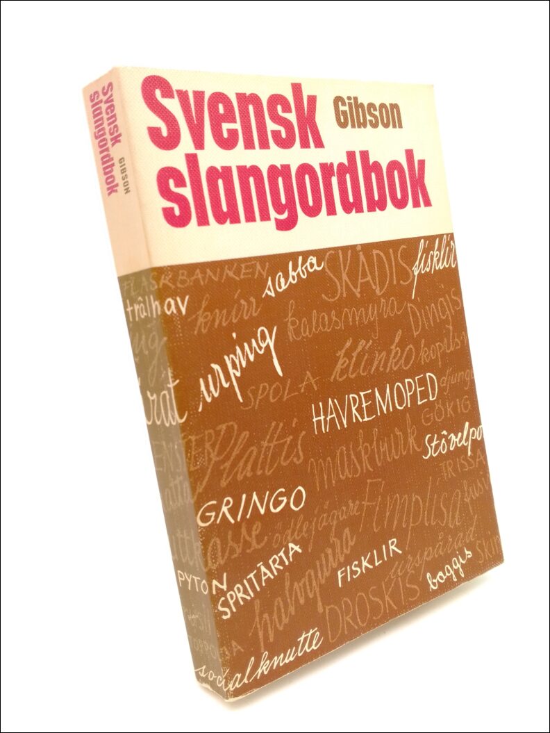 Gibson, Haldo | Svensk slangordbok
