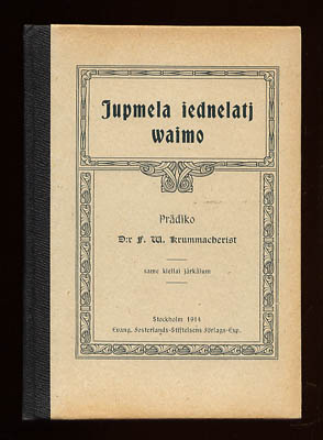 [Samiskt tryck 1914] | Krummacherist, F. W. (Friedrich Wilhelm, 1796-1868) | Jupmela iednelatj waimo : Prädiko D:r F. W....