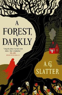 Slatter, A. G. | A Forest, Darkly