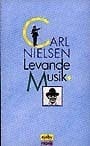 Nielsen, Carl | Levande musik