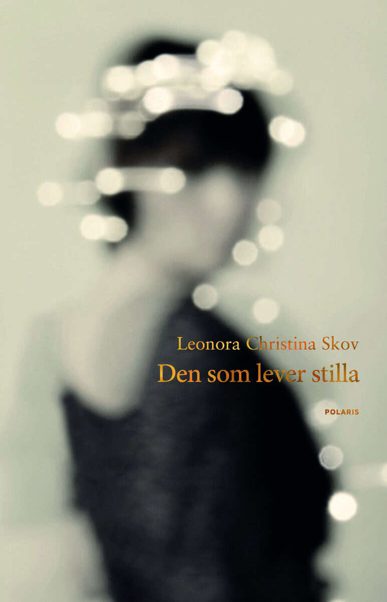 Skov, Leonora Christina | Den som lever stilla