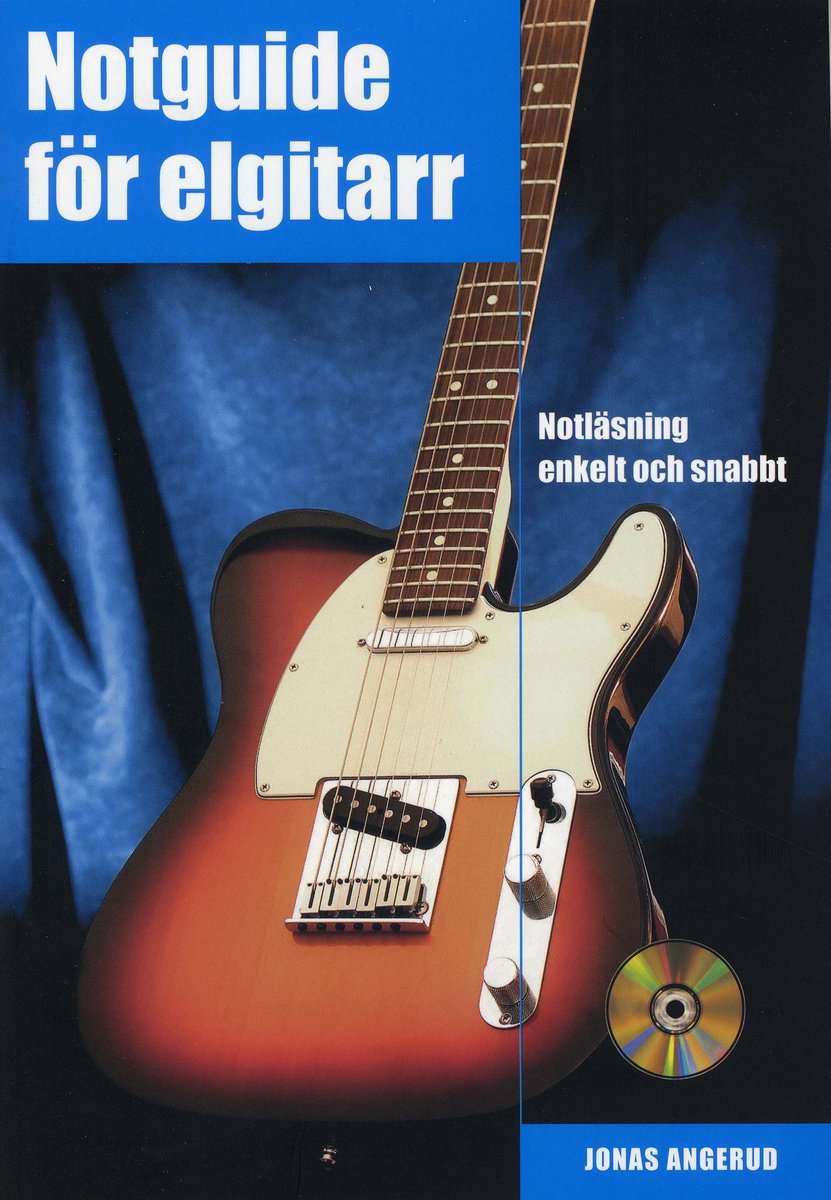 Angerud, Jonas | Notguide för elgitarr : Notläsning enkelt och snabbt inkl CD