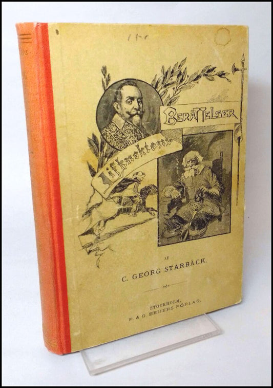 Starbäck, C. Georg | Lifknektens berättelser om händelser ur Gustaf II Adolfs historia