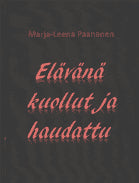 Paananen, Marja-Leena | Elävänä kuollut ja haudattu