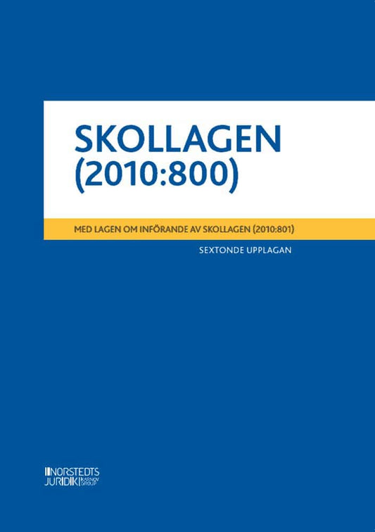 Skollagen (2010:800) : Med lagen om införande av skollagen (2010:801)