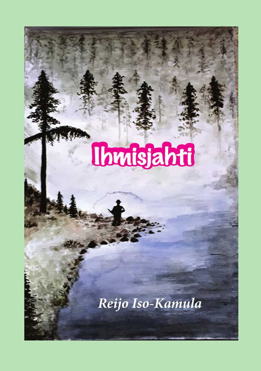 Iso-Kamula, Reijo | Ihmisjahti