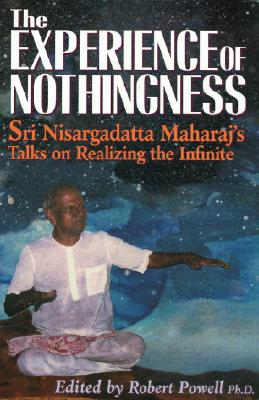 Maharaj, Nisargadatta Sri | The Experience of Nothingness