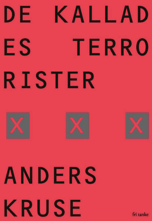 Kruse, Anders | De kallades terrorister