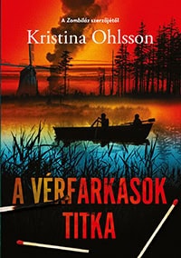 Ohlsson, Kristina | A vérfarkasok titka