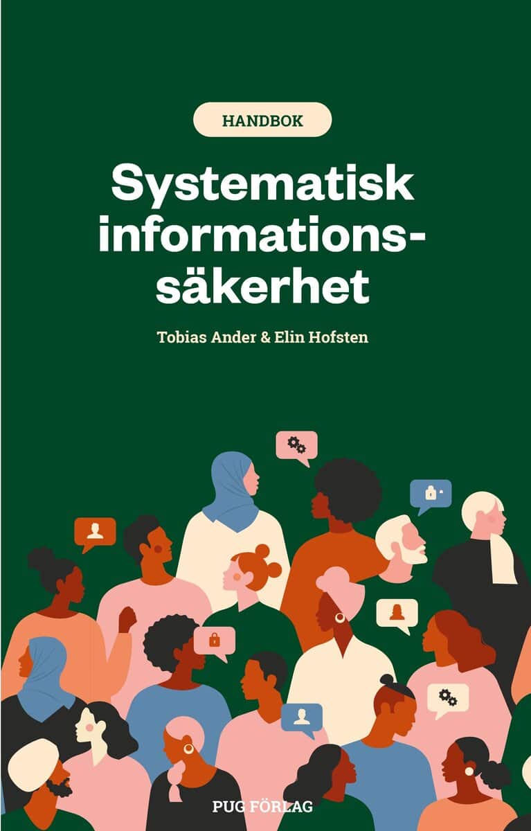 Ander, Tobias | Hofsten, Elin | Systematisk informationssäkerhet