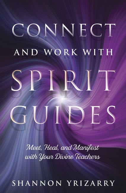 Kaehr, Shelley A | Connect and Work with Spirit Guides