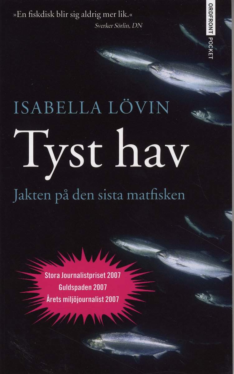 Lövin, Isabella | Tyst hav : Jakten på den sista matfisken