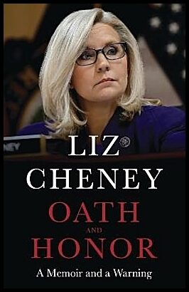 Cheney, Liz | Oath and Honor