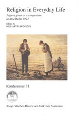Bringéus, Nils-Arvid | Religion in Everyday Life : Papers given at a symposium in Stockholm 1993
