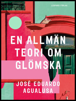 Agualusa, José Eduardo | En allmän teori om glömska
