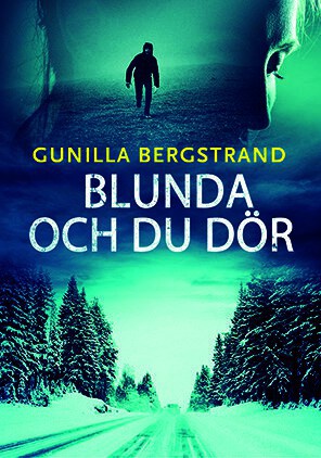 Bergstrand, Gunilla | Blunda och du dör