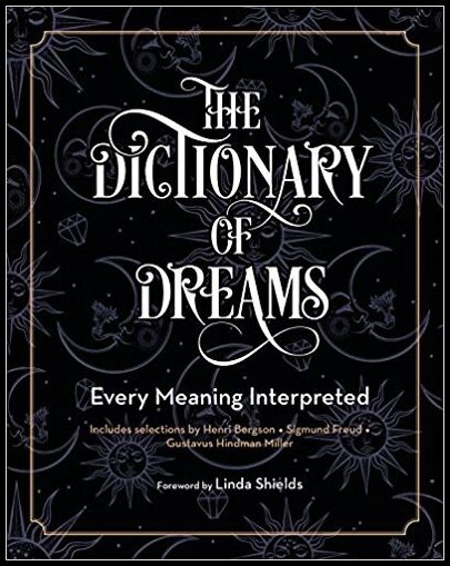 Shields, Linda | Dictionary of dreams : Every meaning interpreted