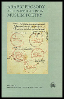 Johansson, Lars| Utas, Bo | Arabic Prosody and its Applications in Muslim Poetry