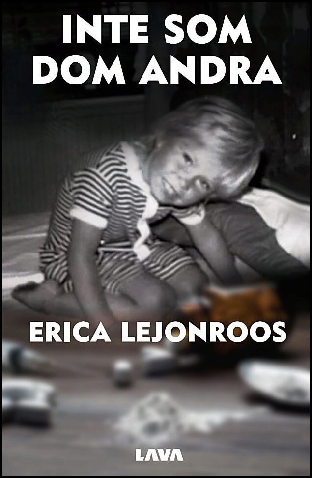 Lejonroos, Erica | Inte som dom andra