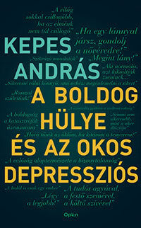 Kepes, András | A boldog hülye és az okos depressziós