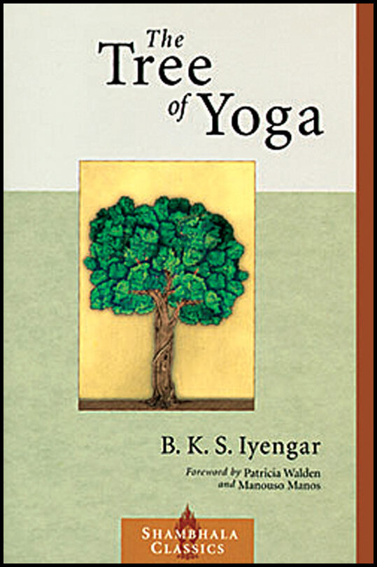 Iyengar, B.K.S. | The Tree of Yoga