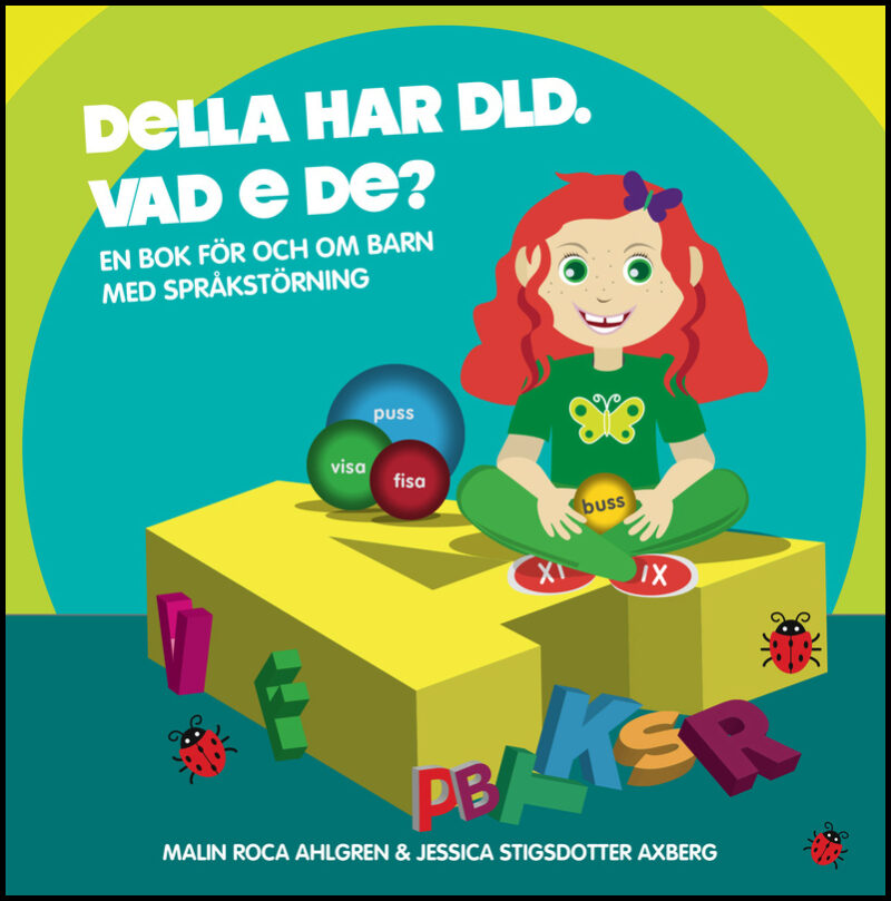 Roca Ahlgren, Malin | Della har DLD. Vad e de?