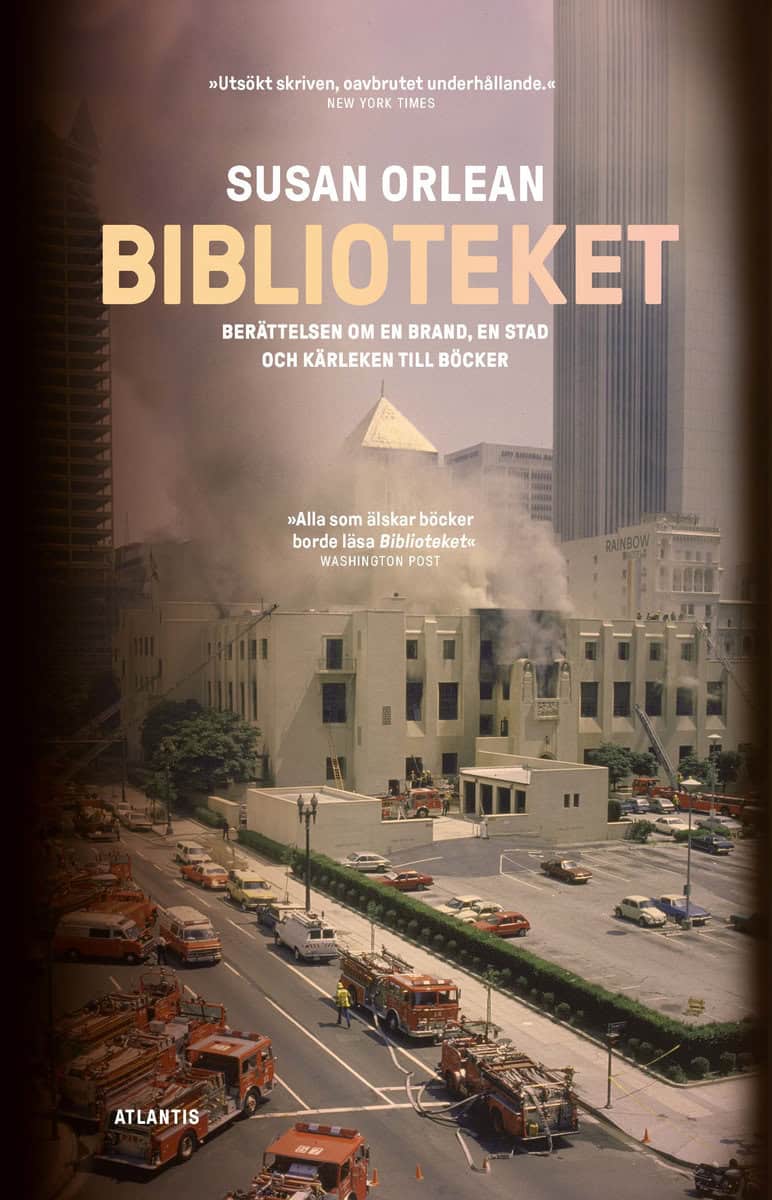 Orlean, Susan | Biblioteket : Berättelsen om en brand, en stad och kärleken till böcker