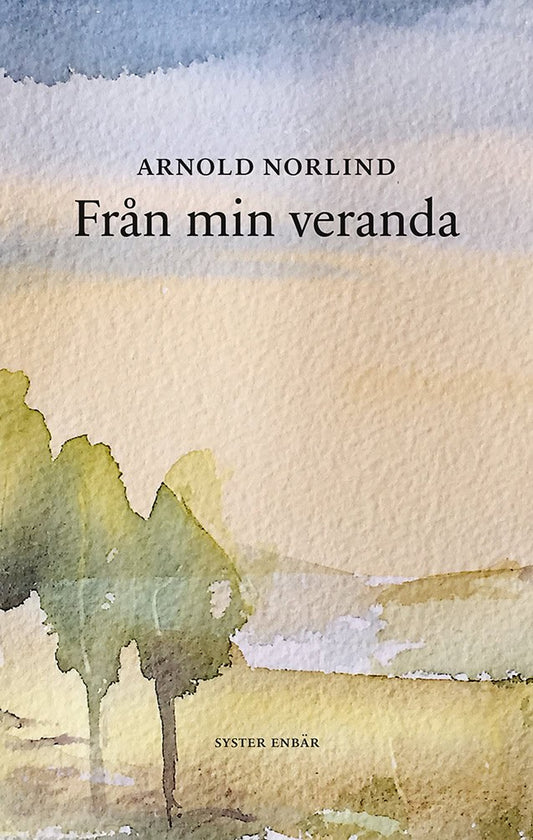 Norlind, Arnold | Från min veranda : Meditationer