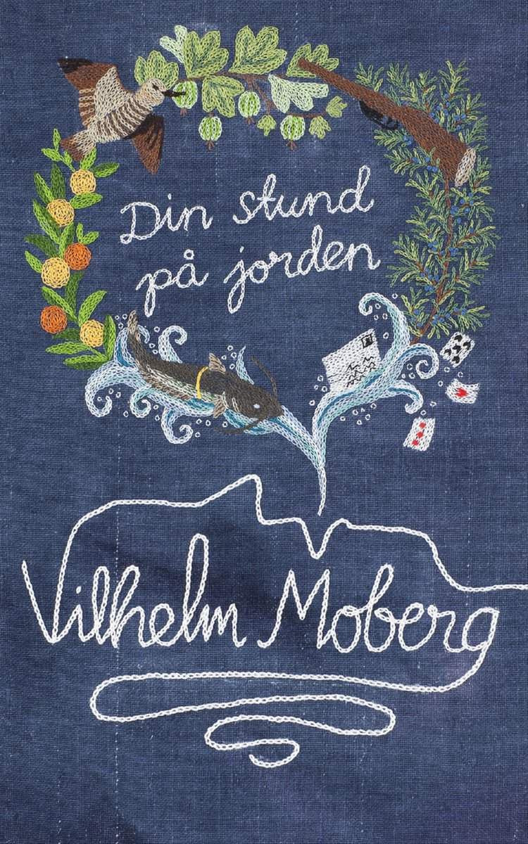 Moberg, Vilhelm | Din stund på jorden