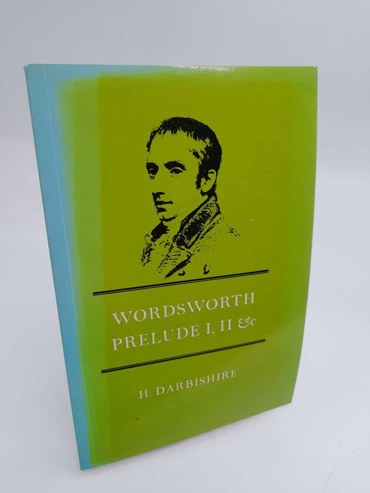 Darbishire, Helen | Wordsworth Prelude I, II