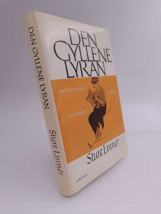 Linnér, Sture | Den gyllene lyran : Archilochos, Sapfo, Pindaros